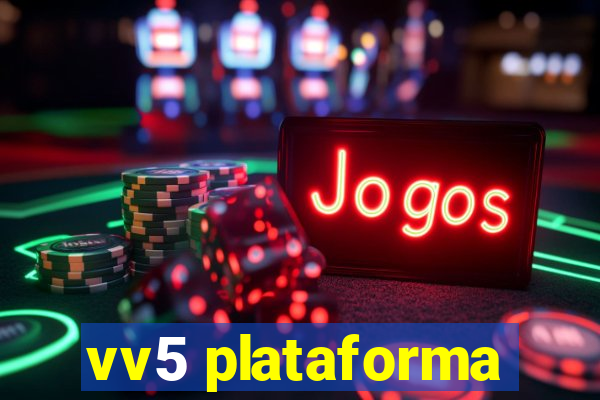 vv5 plataforma